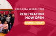 Registration Now Open for the 2025-2026 School Year